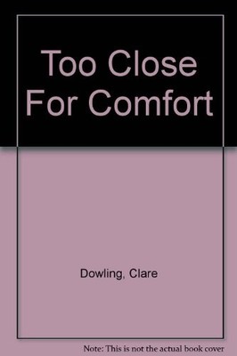 Too Close For Comfort,Clare Dowling- 9781444808674