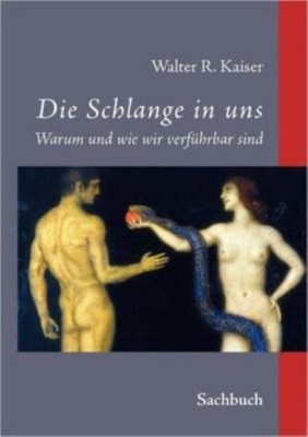 Die Schlange In Uns: Warum Und Wie Wir Verf?Hrbar Sind