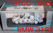 1 43 Schnitzer BMW 318i (E36) Joachim Winkelhock No. 22 BTCC Champion 1993 Briti