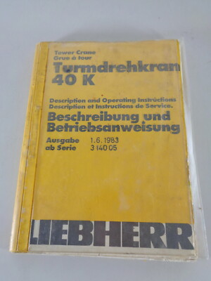 Operating Instructions / Manual Liebherr Tower Crane 40 K Stand 06/1983