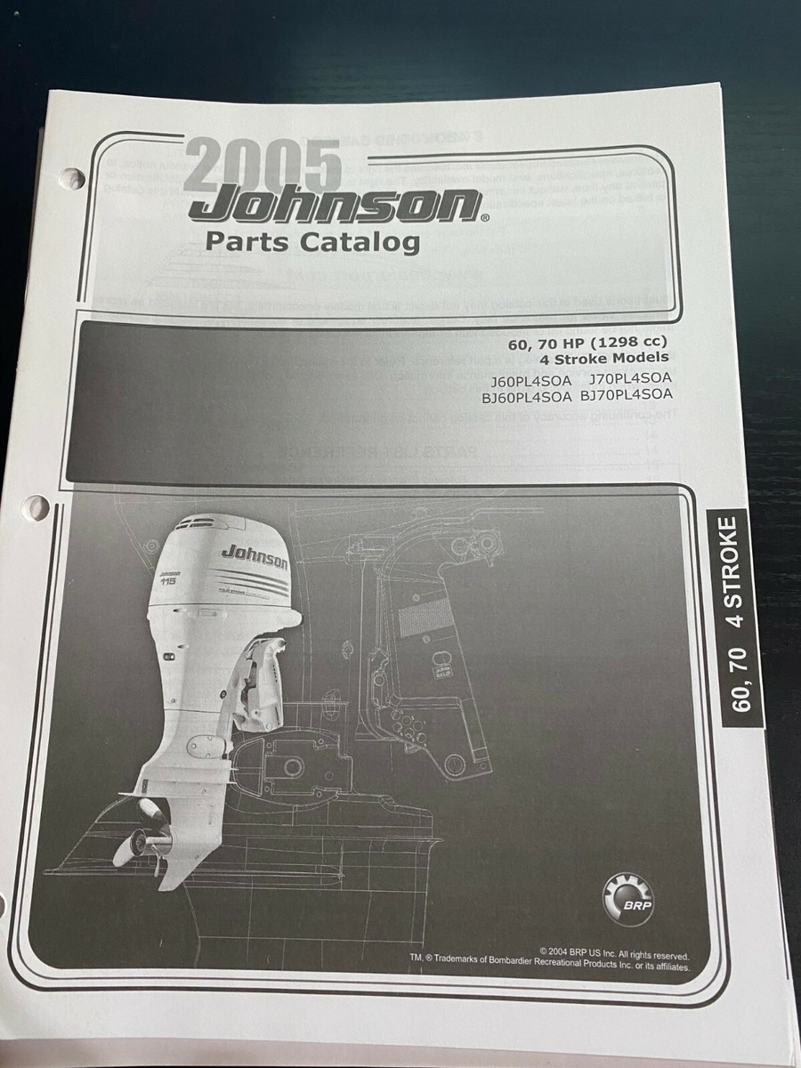 Johnson 2005 Parts Catalog 60, 70 HP 4 stroke models: J60PL4SOA