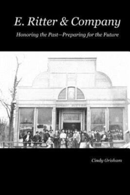 E  Ritter & Company: Honoring The Past, Preparing For The Future