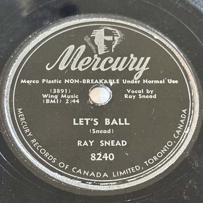 Ray Snead Fade away Baby / Lets Ball 1951 Mercury Records 10'' 78 rpm record