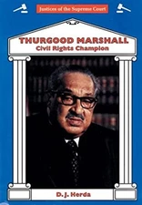 Thurgood Marshall : Civil Rights Champion Library Binding D. J. H