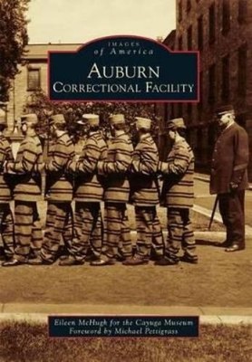 Eileen Mchugh Auburn Correctional Facility (Taschenbuch) Images of America