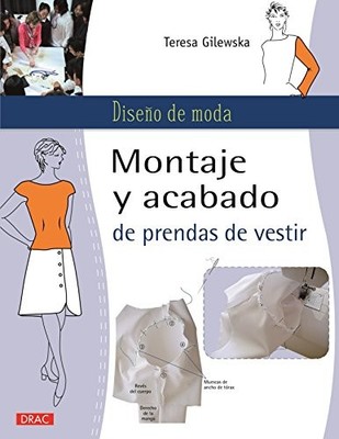MONTAJE Y ACABADO DE PRENDAS DE VESTIR By Teresa Gilewska **BRAND NEW**