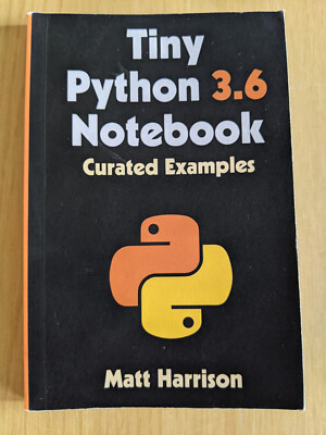 Tiny Python 3.6 Notebook: Curated Examples - Matt Harrison (PB, 2017)