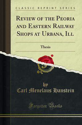 Review of the Peoria and Eastern Railway Shops at Urbana, Ill: Thesis