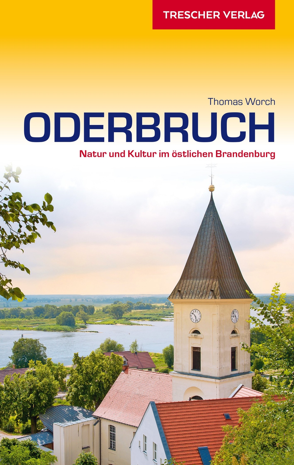 Thomas Worch / Reiseführer Oderbruch