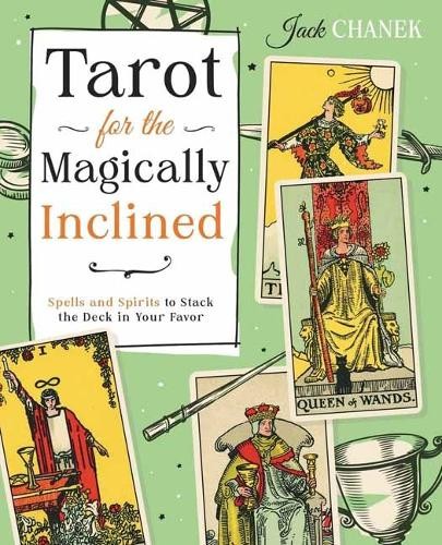 Tarot for the Magically Inclined by Jack Chanek - 9780738778013