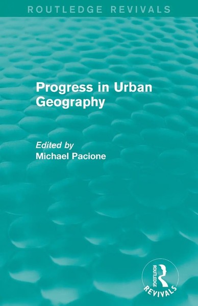Progress In Urban Geography (Routledge Revivals) Michael Pacione Taschenbuch-image