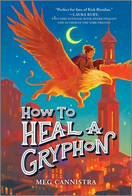 How to Heal a Gryphon (A Giada the Healer Novel, 1) - paperback Cannistra, M...
