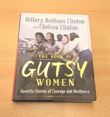 Hillary & Chelsea Clinton, original signed Buch/Book *Gutsy Woman'' -- SALE