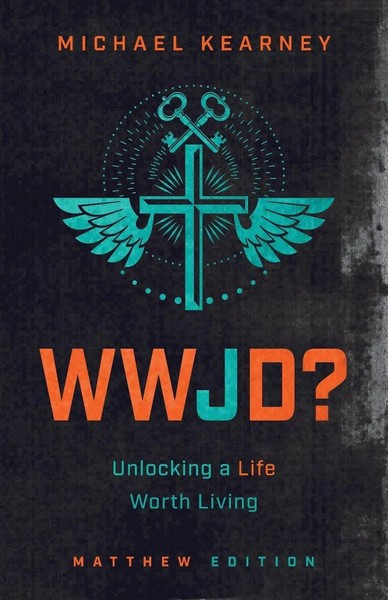 Wwjd Unlocking A Life Worth Living Michael Kearney Taschenbuch Englisch 2024-image