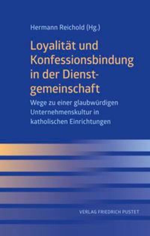Loyalität Und Konfessionsbindung In Der Dienstgemeinschaft Hermann