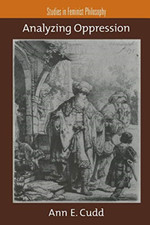 Analyzing Oppression (Studies in Feminist Philosophy Se - Paperback NEW Cudd, An