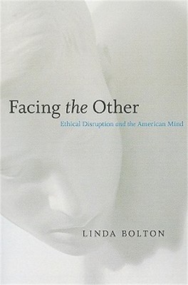 Facing the Other: Ethical Disruption and the American Mind (Paperback or Softbac