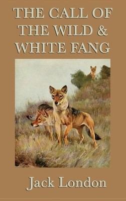London - Call of the Wild  White Fang - hardback or cased book - 90 - E555z