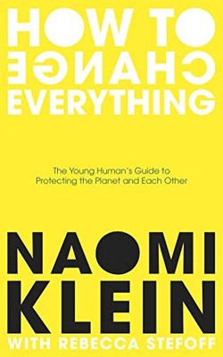 How To Change Everything (Private),Naomi Klein,Rebecca Stefoff