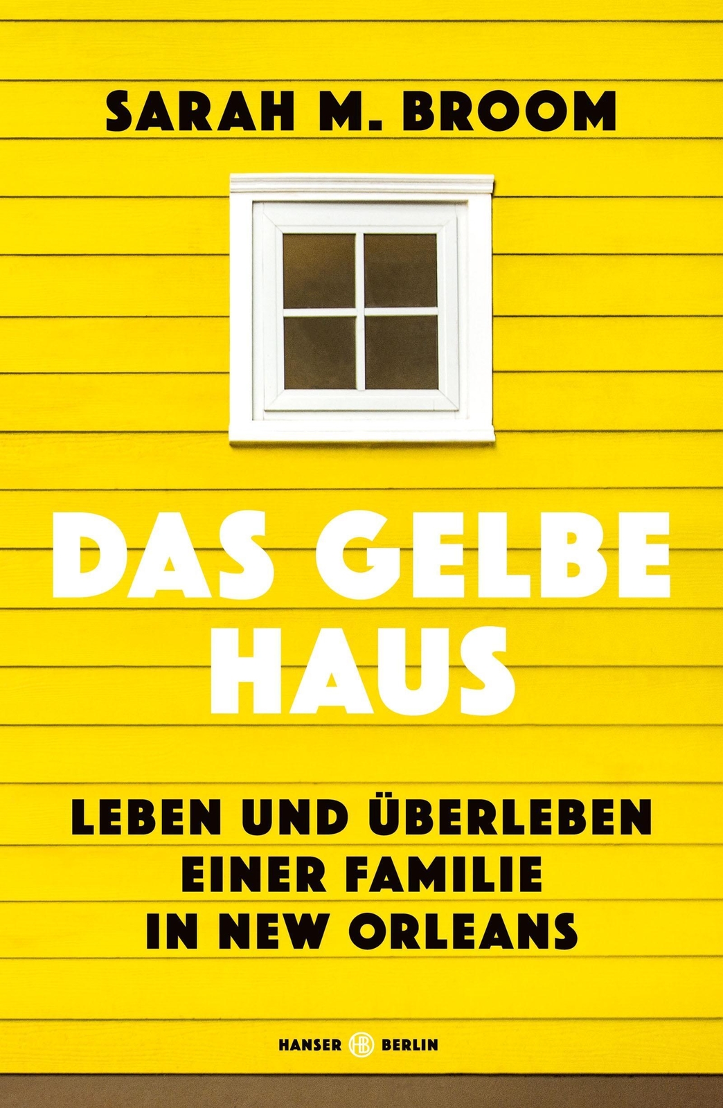Thumbnail - Sarah M. Broom | Das Gelbe Haus | Buch | Deutsch (2022) | Mit