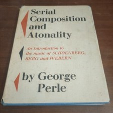 serial compostion and atonality george perle hardcover and dust jacket 1962 1st