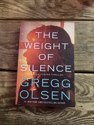 Weight of Silence by Gregg Olsen (2018, Trade Paperback)