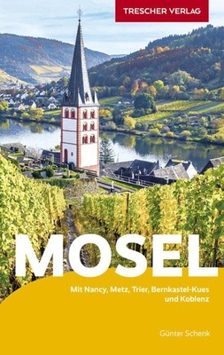 Günter Schenk TRESCHER Reiseführer Mosel
