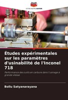 ÉTudes ExpéRimentales Sur Les ParamèTres D'usinabilité De L'inconel 718 Buch