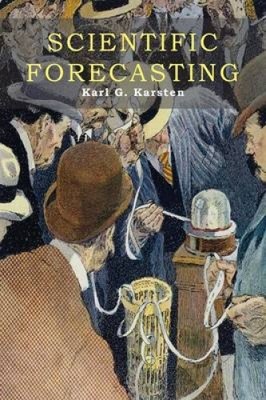 Scientific Forecasting: Its Methods and Application to Practical Business and