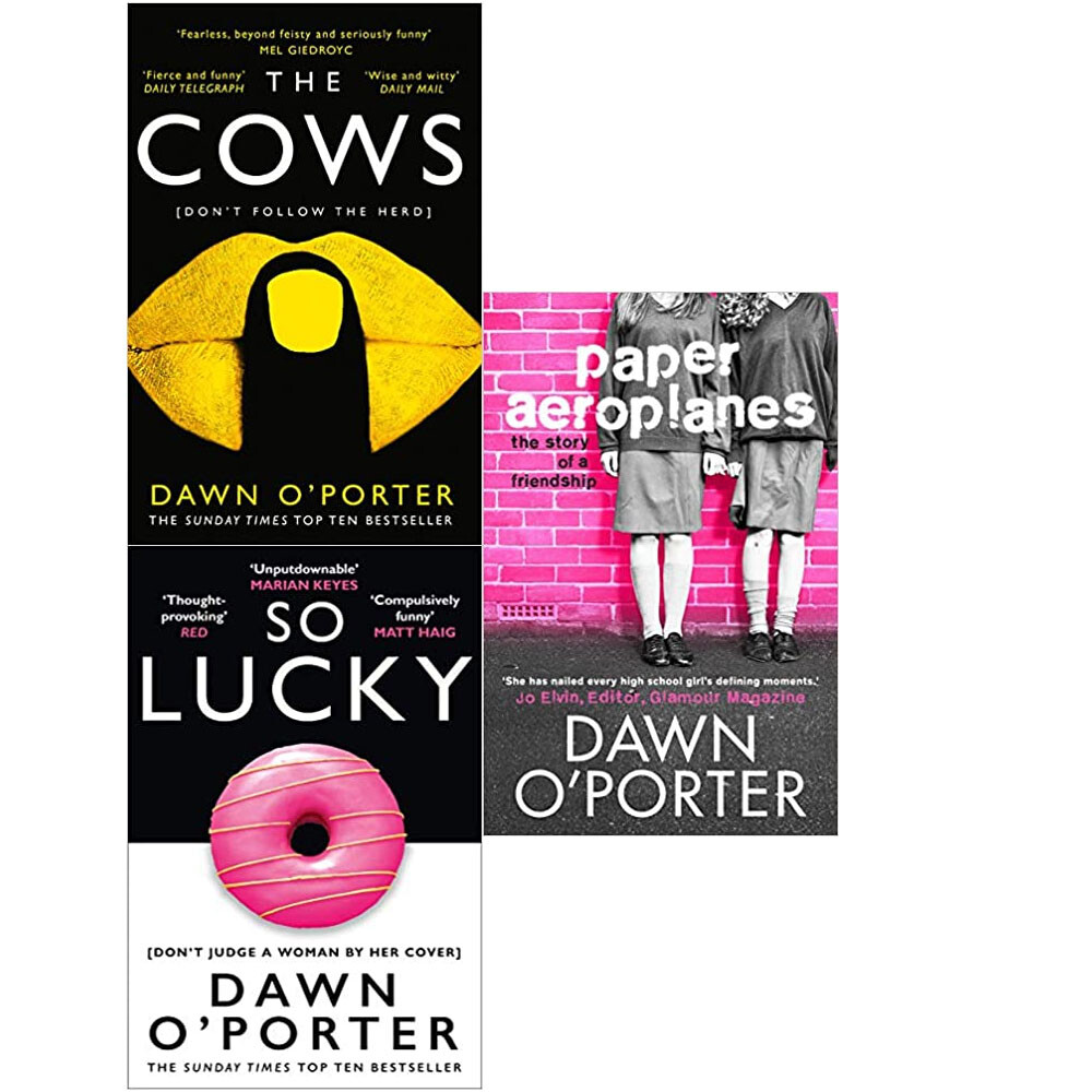 Dawn O’Porter 3 Books Collection Set Cows,Paper Aeroplanes,So Lucky NEW
