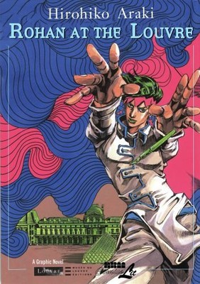 Rohan at the Louvre: The Louvre Coll..., Hirohiko Araki