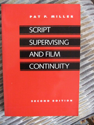 Script Supervising and Film Continuity (Second Edition) by PAT P MILLER Trade P