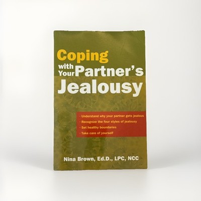 Coping with Your Partner's Jealousy by Nina W. Brown (2004, Trade Paperback)