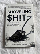 Shoveling $H!t: A Love Story about the Entrepreneur's Messy Path  Shoveling Shit
