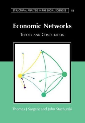 Economic Networks: Theory and Computation (Structural Analysis in the Social