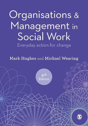 Organisations and Management in Social Work by Mark Hughes, M... - 9781526463852