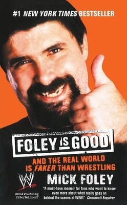 Mick Foley Foley Is Good (Taschenbuch)