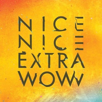 Nice Nice Extra Wow CD UK Warp 2010 in tri-fold digipak WARPCD187