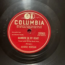 Columbia 20563 10" 78/George Morgan/Rainbow In My Heart/All I Need Is More Lovin