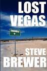 Lost Vegas by Steve Brewer (Paperback / softback, 2013)