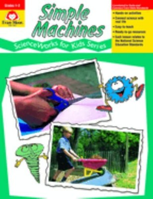 Simple Machines Paperback Evan-Moor Educational Publishers