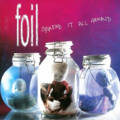 Foil - Spread It All Around - Used CD - K5z