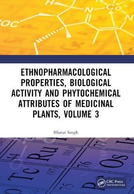 Ethnopharmacological Properties, Biological Activity and Phyt... - 9781032503370