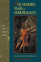 One Hundred Years Of Homosexuality And Other Essays On Greek Love Halperin Buch