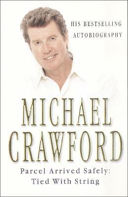 Parcel Arrived Safely: Tied with String by Michael Crawford (Paperback, 2000)