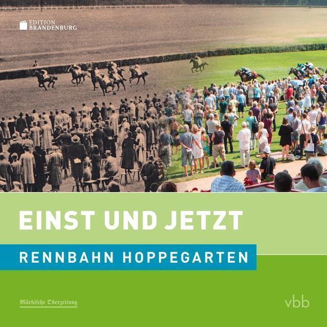Einst Und Jetzt - Rennbahn Hoppegarten Kai Hildebrandt (u. A.) Buch 96
