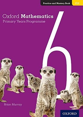 Oxford Mathematics Primary Years Programme Practice and -  NEW Brian Murray 2019