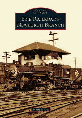 #ad NEW Arcadia Publishing Erie Railroad#x27;s Newburgh Branch NY 9781467120968 Images $16.24