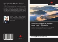 Ludwing Roald Flores Quispe | Production Level Of Floating Cage Trout - Chucuito