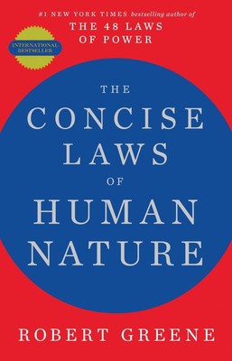 Robert Greene The Concise Laws of Human Nature